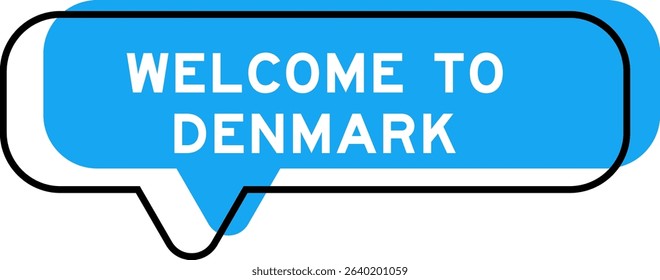 Speech banner and blue shade with word welcome to denmark on white background