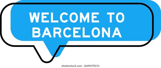 Speech banner and blue shade with word welcome to barcelona on white background
