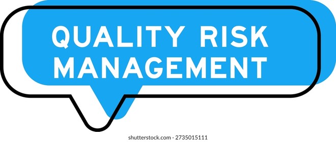 Speech banner and blue shade with word quality risk management on white background