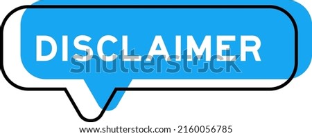 Speech banner and blue shade with word disclaimer on white background