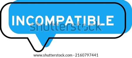 Speech banner and blue shade with word incompatible on white background