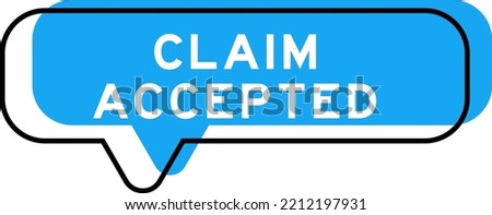 Speech banner and blue shade with word claim accepted on white background