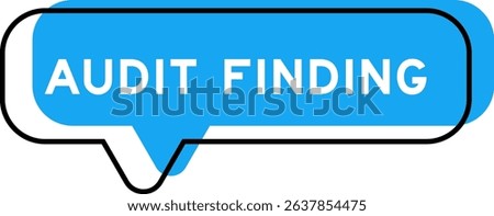 Speech banner and blue shade with word audit finding on white background