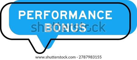 Speech banner and blue shade with word performance bonus on white background