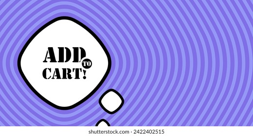 Speech bubble with Add to cart text. Boom retro comic style. Pop art style. Vector line icon for Business and Advertising