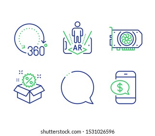 Speech bubble, Augmented reality and Sale line icons set. Gpu, 360 degrees and Phone payment signs. Chat message, Phone simulation, Discount. Graphic card. Business set. Vector