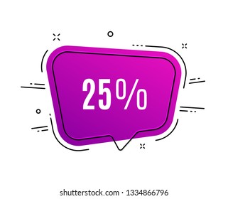 Speech bubble banner. 25% off Sale. Discount offer price sign. Special offer symbol. Sale tag. Sticker, badge. Vector