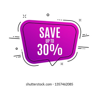 Speech bubble banner. Save up to 30%. Discount Sale offer price sign. Special offer symbol. Sale tag. Sticker, badge. Vector