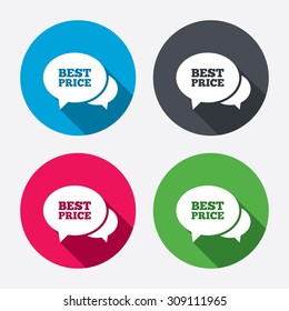 Speech bubble best price sign icon. Special offer symbol. Circle buttons with long shadow. Vector