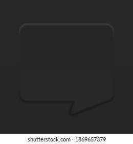Speech bubble black big rectangle with shadow and light effects Neumorphism style, Modern neumorphic design vector, Clear and simple background
