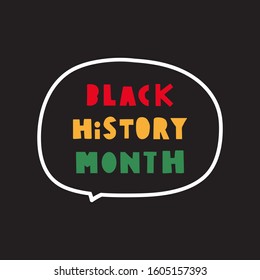 Speech bubble - black history month. Vector hand drawn badge illustration on black background.
