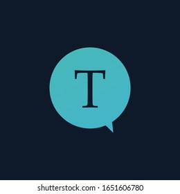 Speech bubble, chat icon linear style with letter T for text. Minimalism style. vector illustration isolated on white background.