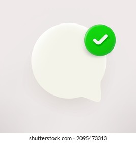 Speech bubble with checkmark. 3d vector icon