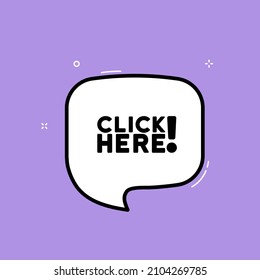 Speech bubble with click here text. Click here banner. Web button with action of hand pointer. Click here, UI button concept. Vector illustration