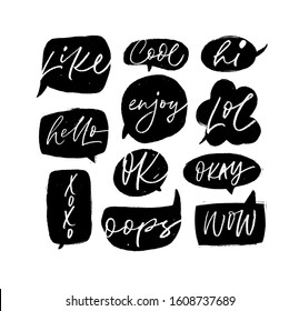 Speech bubble collection with short slang youth words. Vector hand drawn modern brush pen calligraphy. Like, xoxo, fun, hello, WOW, LOL, Ok, hi, hello, oops, enjoy, okay, cool. Lettering set. 