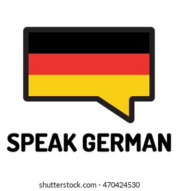 Speech bubble in color of German flag and word Speak German. Flat vector icon on white background. For those who learn language.