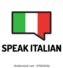 Speech bubble in color of Italian flag and word Speak Italian. Flat vector icon on white background. For those who learn language.