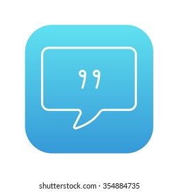 Speech bubble with commas inside line icon for web, mobile and infographics. Vector white icon on the blue gradient square with rounded corners isolated on white background.