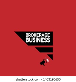 Speech bubble dialog with business term saying Brokerage Business. can be used as label,sticker,banner.speaker or megaphone icon