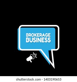 Speech bubble dialog with business term saying Brokerage Business. can be used as label,sticker,banner.speaker or megaphone icon