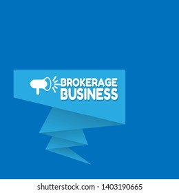 Speech bubble dialog with business term saying Brokerage Business. can be used as label,sticker,banner.speaker or megaphone icon