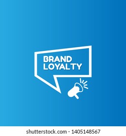 Speech bubble dialog with business term saying Brand loyalty. can be used as label,sticker,banner.speaker or megaphone icon 