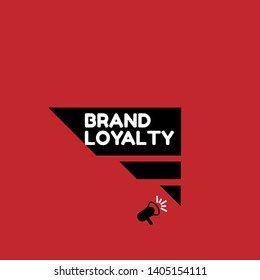 Speech bubble dialog with business term saying Brand Loyalty. can be used as label,sticker,banner.speaker or megaphone icon 