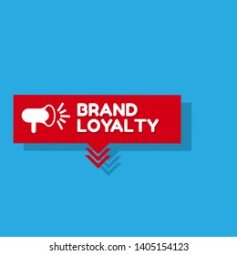 Speech bubble dialog with business term saying Brand Loyalty. can be used as label,sticker,banner.speaker or megaphone icon 