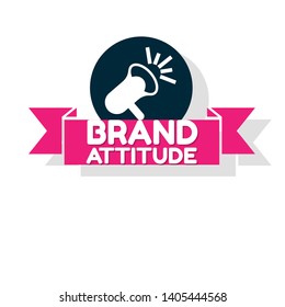 Speech bubble dialog with business term saying Brand Attitude. can be used as label,sticker,banner.speaker or megaphone icon