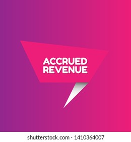 Speech bubble dialog with business term saying Accrued Revenue. can be used as label,sticker,banner.speaker or megaphone icon