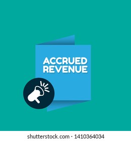 Speech bubble dialog with business term saying Accrued Revenue. can be used as label,sticker,banner.speaker or megaphone icon