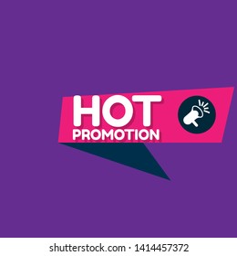 Speech bubble dialog with business term saying Hot promotion. can be used as label,sticker,banner.speaker or megaphone icon 