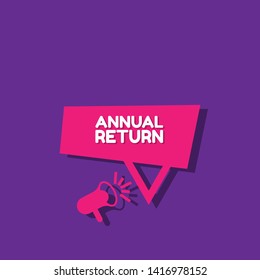 Speech bubble dialog with business term saying Annual return. can be used as label,sticker,banner.speaker or megaphone icon.