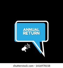 Speech bubble dialog with business term saying Annual return. can be used as label,sticker,banner.speaker or megaphone icon.