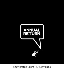 Speech bubble dialog with business term saying Annual return. can be used as label,sticker,banner.speaker or megaphone icon.