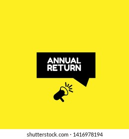 Speech bubble dialog with business term saying Annual return. can be used as label,sticker,banner.speaker or megaphone icon.