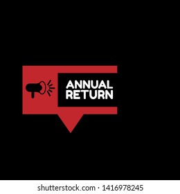 Speech bubble dialog with business term saying Annual return. can be used as label,sticker,banner.speaker or megaphone icon.