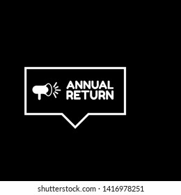 Speech bubble dialog with business term saying Annual return. can be used as label,sticker,banner.speaker or megaphone icon.