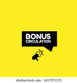 Speech bubble dialog with business term saying Bonus Circulation. can be used as label,sticker,banner.speaker or megaphone icon