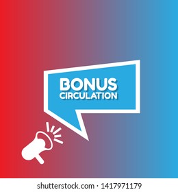 Speech bubble dialog with business term saying Bonus Circulation. can be used as label,sticker,banner.speaker or megaphone icon