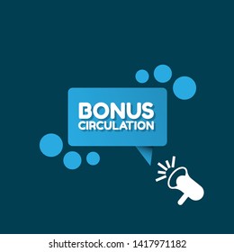 Speech bubble dialog with business term saying Bonus Circulation. can be used as label,sticker,banner.speaker or megaphone icon