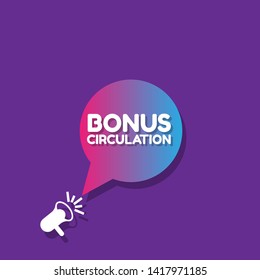 Speech bubble dialog with business term saying Bonus Circulation. can be used as label,sticker,banner.speaker or megaphone icon