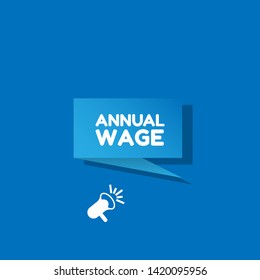 Speech bubble dialog with business term saying Annual Wage. can be used as label,sticker,banner.speaker or megaphone icon