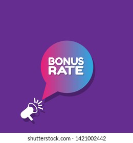 Speech bubble dialog with business term saying Bonus Rate. can be used as label,sticker,banner.speaker or megaphone icon