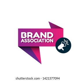 Speech bubble dialog with business term saying Brand Association. can be used as label,sticker,banner.speaker or megaphone icon 