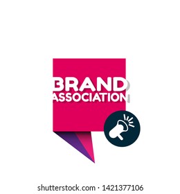 Speech bubble dialog with business term saying Brand Association. can be used as label,sticker,banner.speaker or megaphone icon 