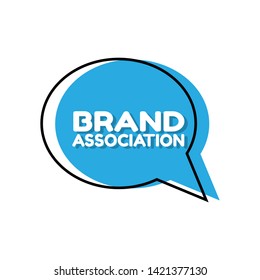 Speech bubble dialog with business term saying Brand Association. can be used as label,sticker,banner.speaker or megaphone icon 
