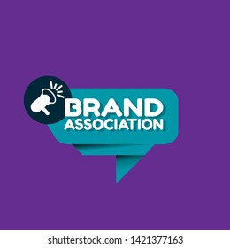 Speech bubble dialog with business term saying Brand Association. can be used as label,sticker,banner.speaker or megaphone icon 