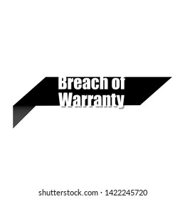 Speech bubble dialog with business term saying  Breach of Warranty. can be used as label,sticker,banner.speaker or megaphone icon