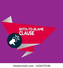 Speech bubble dialog with business term saying Both-to-Blame Clause. can be used as label,sticker,banner.speaker or megaphone icon